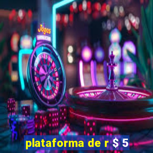 plataforma de r $ 5